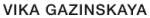 Vika Gazinskaya Vika Gazinskaya